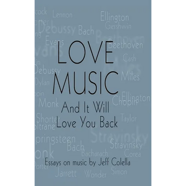 Love Music: And It Will Love You Back