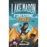 Lake Mason and The Firestone Fires