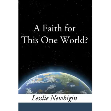 A Faith for this One World