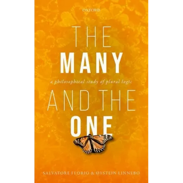 The Many and the One: A Philosophical Study of Plural Logic
