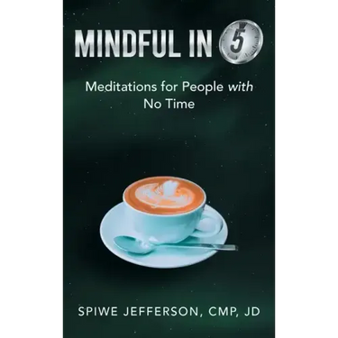 Mindful in 5: Meditations for People with No Time