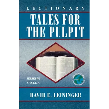 Lectionary Tales for the Pulpit, Series VI, Cycle A