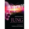 Jung in the 21st Century Volume One: Evolution and Archetype
