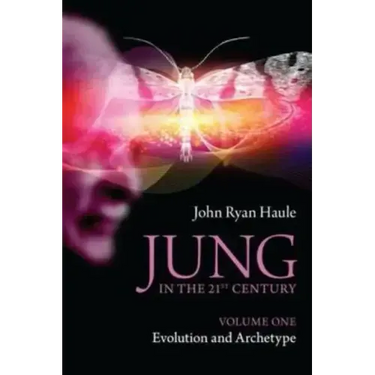 Jung in the 21st Century Volume One: Evolution and Archetype