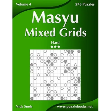 Masyu Mixed Grids - Hard - Volume 4 - 276 Logic Puzzles