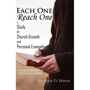 Each One Reach One: A Study of Church Growth and Personal Evangelism