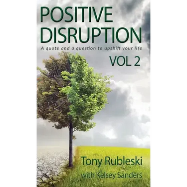 Positive Disruption: A Quote and a Question to Upshift Your Life