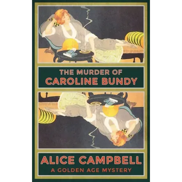 The Murder of Caroline Bundy: A Golden Age Mystery