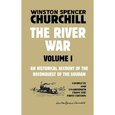 The River War Volume 1: An Historical Account of the Reconquest of the Soudan