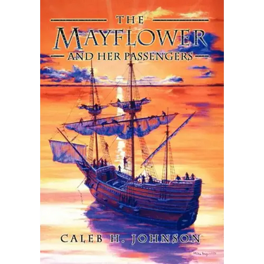 The Mayflower and Her Passengers