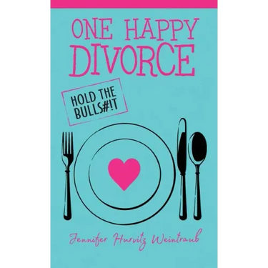 One Happy Divorce: Hold the Bulls#!t