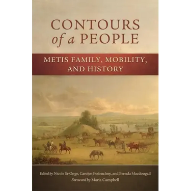 Contours of a People, 6: Metis Family, Mobility, and History