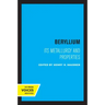 Beryllium: Its Metallurgy and Properties