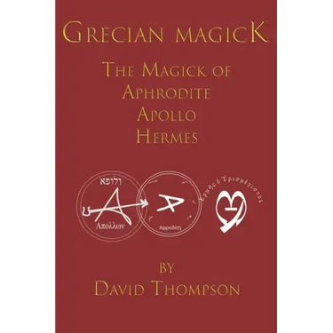 Grecian Magick: The Magick of Aphrodite, Apollo and Hermes