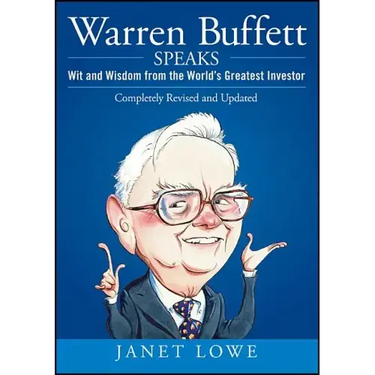 Warren Buffett Speaks: Wit and Wisdom from the World's Greatest Investor