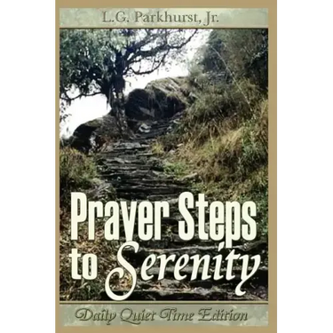 Prayer Steps to Serenity Daily Quiet Time Edition