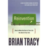 Reinvention: How to Make the Rest of Your Life the Best of Your Life