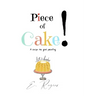 Piece of Cake!: A recipe for good parenting