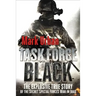 Task Force Black: The Explosive True Story of the Secret Special Forces War in Iraq