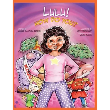 Lulu! How Do You?: How Do You What? Be Good to Your Gut!