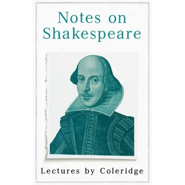 Notes on Shakespeare - Lectures by Coleridge