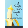 A Single Girl's Guide to...Hilarious Facts You Never Knew About Sex