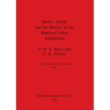 Shahr-i Zohak and the History of the Bamiyan Valley, Afghanistan