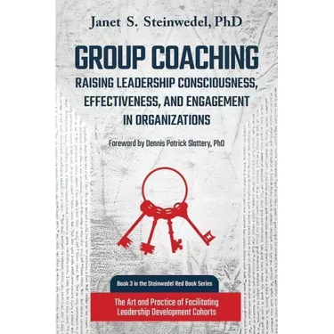 Group Coaching: Raising Leadership Consciousness, Effectiveness, and Engagement in Organizations: The Art and Practice of Facilitating