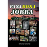 Fa Na Bona Jobba: Do A Good Job