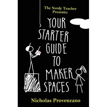 Your Starter Guide to Makerspaces