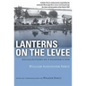 Lanterns on the Levee: Recollections of a Planter's Son