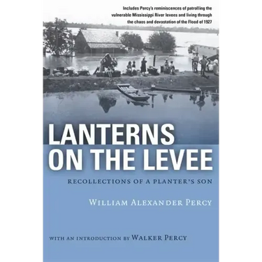 Lanterns on the Levee: Recollections of a Planter's Son