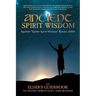 Ancient Spirit Wisdom: An Elder's Guidebook to Native Spirituality and Beyond