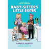 Karen's Haircut: A Graphic Novel (Baby-Sitters Little Sister #7)