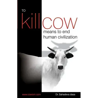 To Kill Cow Means To End Human Civilization