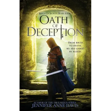 Oath of Deception: Reign of Secrets, Book 4