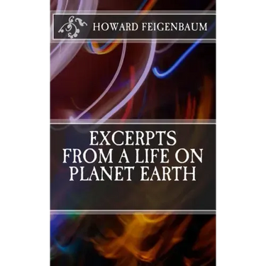Excerpts from a Life on Planet Earth