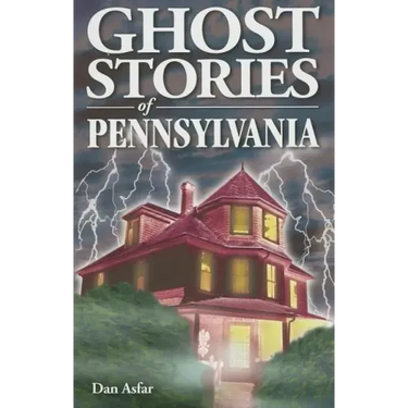 Ghost Stories of Pennsylvania