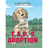 T.A.D.'s Adoption: The Adopted Dog's Big Day