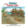 Stanley of the Beaver Clan: Adventures around a dam