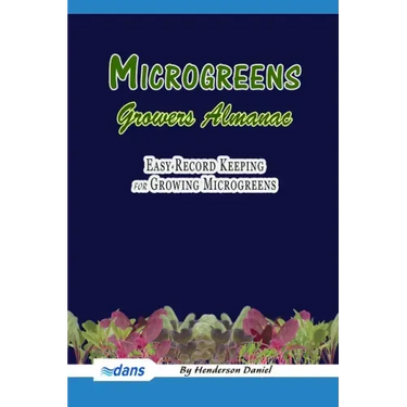 Microgreens Growers Almanac: Easy record keeping for growing Microgreens (Blue Cover)