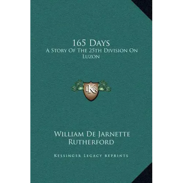 165 Days: A Story of the 25th Division on Luzon