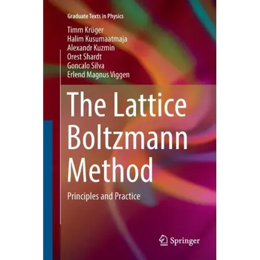 The Lattice Boltzmann Method: Principles and Practice