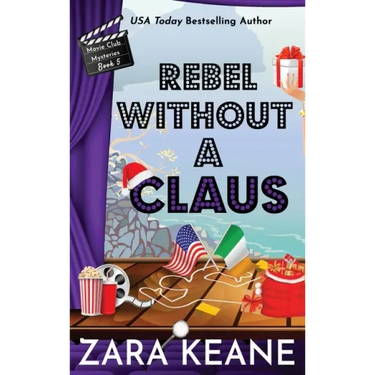 Rebel Without a Claus (Movie Club Mysteries, Book 5)