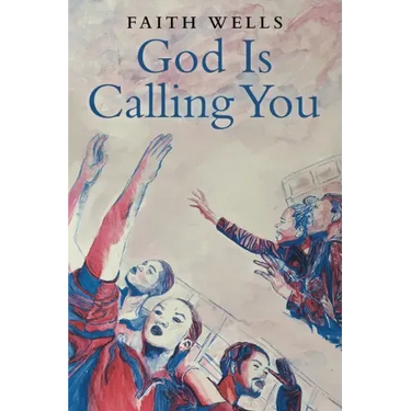 God Is Calling You: 31- Day Devotional to Help You Pursue God's Purpose for Your Life
