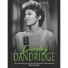 Dorothy Dandridge: The Life and Legacy of One of Hollywood's First Successful Black Actresses