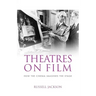 Theatres on Film: How the Cinema Imagines the Stage