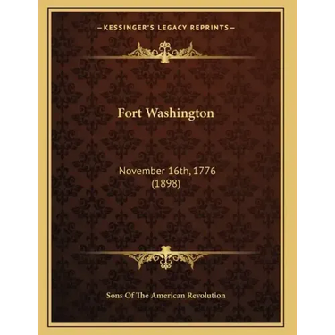Fort Washington: November 16th, 1776 (1898)