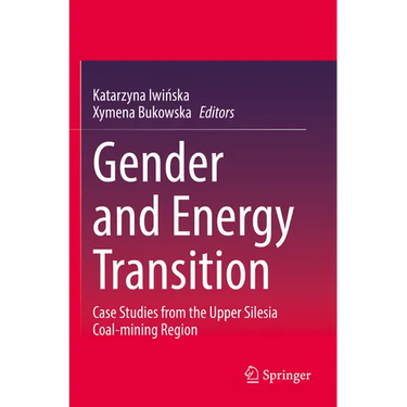 Gender and Energy Transition: Case Studies from the Upper Silesia Coal-Mining Region