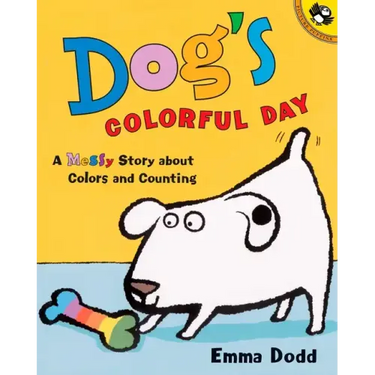 Dog's Colorful Day: A Messy Story about Colors and Counting